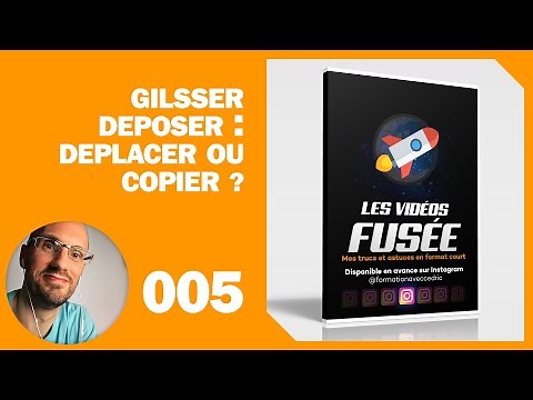 Cliquer glisser : Déplacer ou copier ?