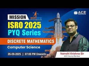 Mission ISRO - 2025: CSE | Discrete Mathematics by Vamshi Sir | ACE Online & ACE Engg Academy