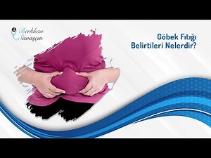 Göbek Fıtığı Belirtileri Nelerdir? | Op. Dr. Berkhan Savaşçın