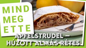 Apfelstrudel – húzott almás rétes | Mindmegette.hu