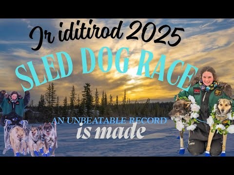 2025 JR IDITAROD SLED DOG RACE. A. NEW WORLD RECORD