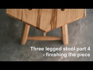 Building a three legged stool part 4 - finishing the undercarriage and completing the stool