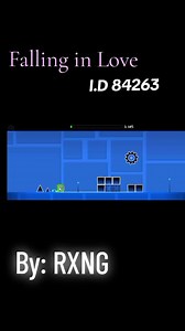 Falling in Love - Geometry Dash Level I.D 84263