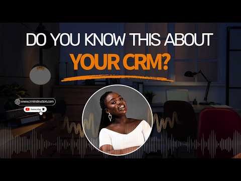 If You Don’t Understand This About CRM, You’ll Misuse It