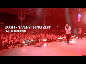 BUSH - "Everything Zen" (Live in Toronto)