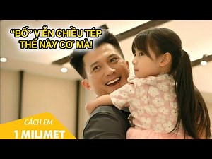 "Dad" Vien spoils Tep like this | How to Be a Millimeter, Episode 30