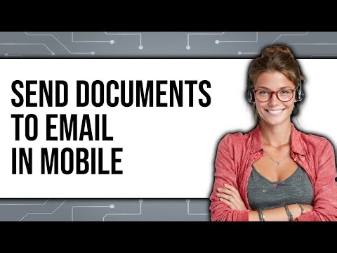 How To Send Documents To Email In Mobile 2025 - Full Guide