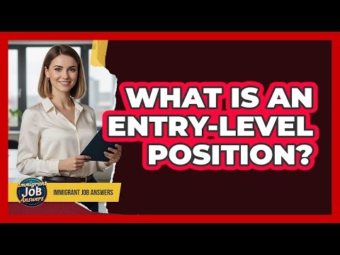 What Is An Entry-Level Position?