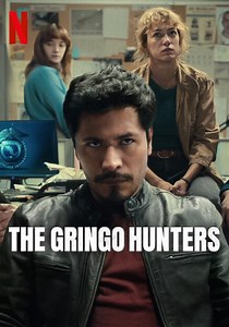 The Gringo Hunters Season 1 - watch episodes streaming online
