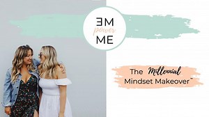 The Millennial Mindset Makeover™