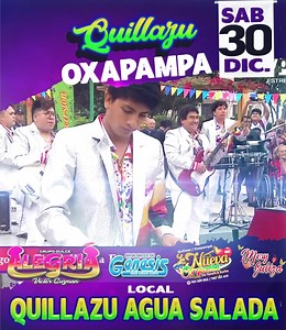 148 reactions · 29 shares | SABADO 30 DE DICIEMBRE QUILLAZU - OXAPAMPA - LOCAL: QUILLAZU AGUA SALADA Desde las 7:00 PM. ━━༺༻━━ CONTRATOS: 956 185 890 / 946112348 | Grupo Dulce Alegria Victor Guzman | Facebook