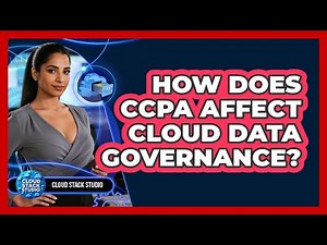 How Does CCPA Affect Cloud Data Governance?