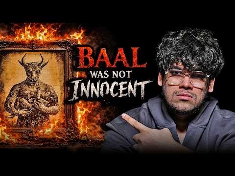 BAAL WAS NOT INNOCENT.
