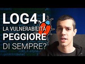 Log4Shell: la vulnerabilità che ha ROTTO IL WEB