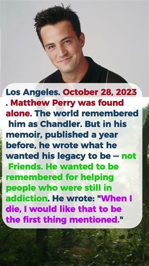 What Matthew Perry Wrote About His Legacy Will Shatter You