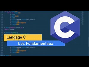 Langage C : Les fondamentaux