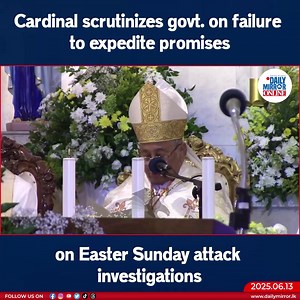Cardinal scrutinizes govt. on failure to expedite promises on Easter Sunday attack investigations | Daily Mirror