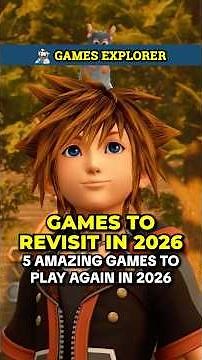 5 Amazing Games Worth Revisiting In 2026!