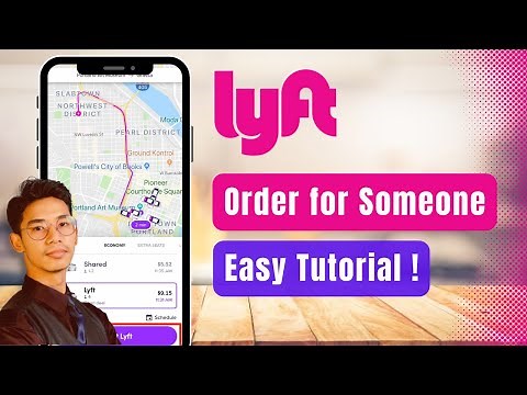 How to Order Lyft Ride for Someone Else !