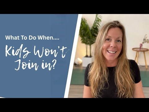 What to Do When a Child Refuses to Join in (Teachers & Kids Yoga Tips)
