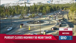 Pursuit closes Highway 50 near Tahoe