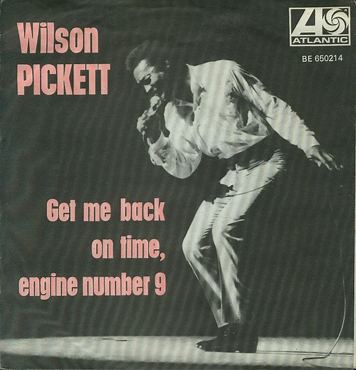 Wilson Pickett - Get Me Back On Time, Engine Number 9