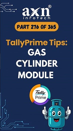 Gas Cylinder Module in TallyPrime ⛽ | Day 276 of 365 Days Tally Tips