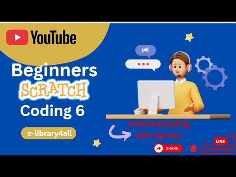 Beginners Scratch Lecture 6 Communicating with sprites