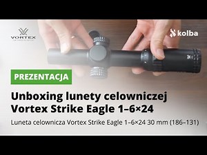 Unboxing lunety celowniczej Vortex Strike Eagle 1-6x24