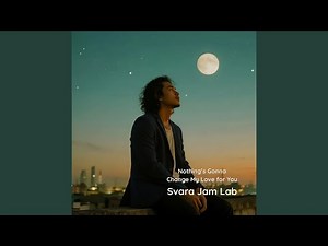 Nothing's Gonna Change My Love for You