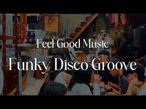 Feel Good Music Session 038 | Funky Disco Groove MIXSET by Bangna Boy