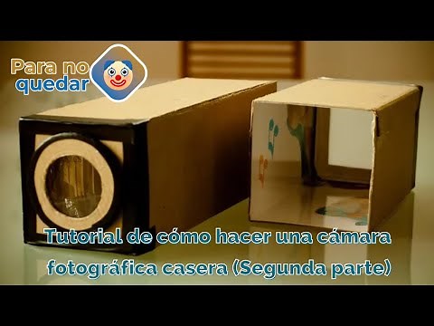 Para no quedar | Tutorial de cómo hacer una cámara fotográfica casera (segunda parte)