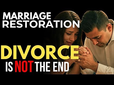Powerful Prayer for Marriage Restoration after Divorce (Divorce is NOT the end!)