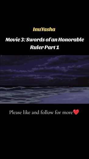 Inuyasha Movie 3: Swords of an Honorable Ruler Part 1 #f #fyp #foryou #foryoupage #fy #fypシ゚viral #anime #animeedit #animetiktok #animes #animefyp #animerecommendations #animesuggestions #animeviral #inuyasha #inuyashaseason1 #inuyashamovie #inuyashamovie3 #inuyashaswordsofanhonorableruler