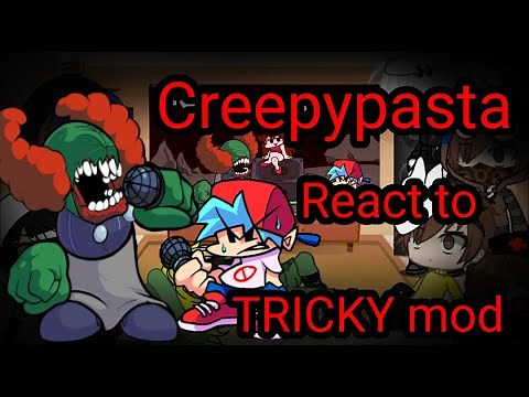 Creepypasta react to Friday night Funkin Tricky mod //mod in deks 👇//