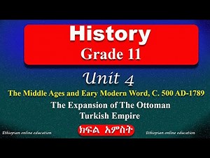 Grade 11 History unit 4 part 5 | The Middle Age and Early Modern Word | Expansion of Ottoman Empire