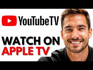 How to Watch YouTube TV on Apple TV