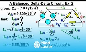 Mind Luster - Learn Electrical Engineering Ch 13 3 Phase Circuit 27 of 53 A Balanced Delta Delta Circuit Ex 2