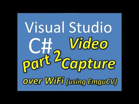 C# Video Capture Smartphone over WiFi using EmguCV Part 2