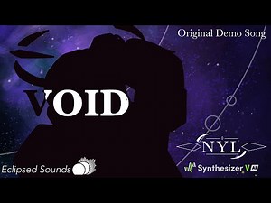VOID - Synthesizer V NYL Original Demo Song