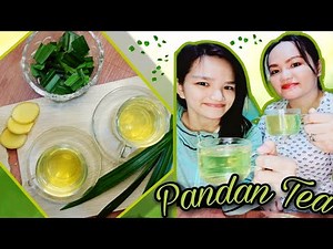 How to Make Pandan Tea (Quick and Easy) Paano Gumawa Ng Pandan Tea