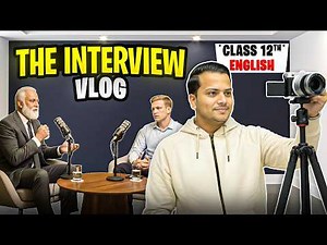The Interview VLOG🔥 | Class 12 English | ANIMATED | One Shot | Boards 2026