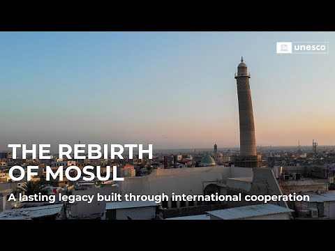 Mosul's revival: A lasting legacy built through international cooperation