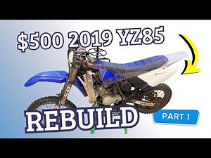 $500 2019 Yamaha YZ85 Rebuild : Part 1 Teardown