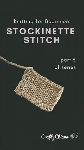 Knitting for Beginners pt. 5: Stockinette Stitch