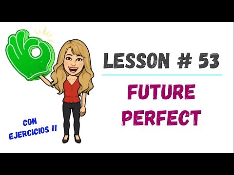 LESSON #53 - FUTURE PERFECT in ENGLISH ➽ How to use the FUTURE PERFECT with 👉EXERCISES👈