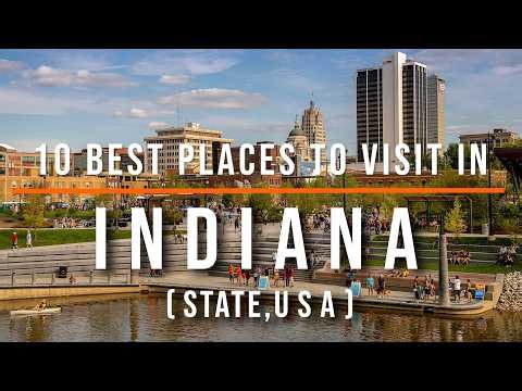 Top 10 Best Places to Visit in Indiana, USA 🇺🇸 | Ultimate Travel Guide 2026