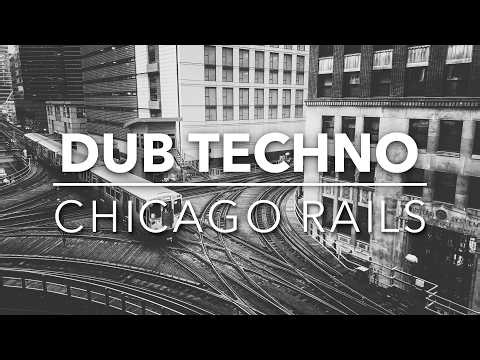 CHICAGO RAILS 🚋 Dub Techno & Elevated Train Shadows [Focus / Flow]