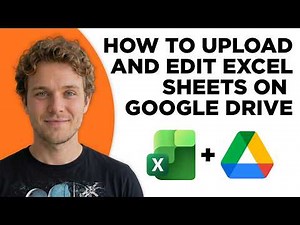 How to Upload and Edit Excel Sheets on Google Drive (Full 2026 Tutorial)