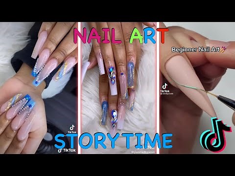 NAIL ART STORYTIME TIKTOK COMPILATION *Juicy Stories* PART 4